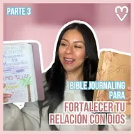 DEVOCIONAL | ¿Cómo Fortalecer tu espíritu con el Bible journaling? | Bible Journaling Parte 3