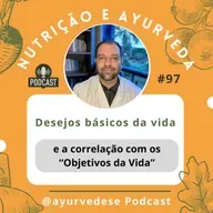 #97 - Necessidades e Objetivos da Vida