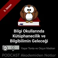 Akademiden Notlar 138: Bilgi Okullarında Kütüphanecilik ve Bilgibilimin Geleceği