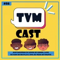 TVMCAST #56_Avatarverso (A Lenda de Korra, Live Action da Netflix e RPG de mesa da Magpie)