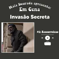 Em Cena: Invasão Secreta #1: Ressurreição