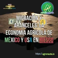 Migración y aranceles: La economía agrícola de México y USA en riesgo