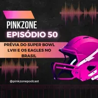 PRÉVIA DO SUPER BOWL LVIII E OS EAGLES NO BRASIL