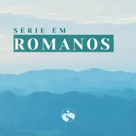 ROMANOS 15.14-22 | A IGREJA INVESTE NO MISSIONÁRIO QUE CONHECE| PARTE 2