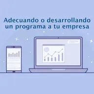 #76 - Adecuando o desarrollando un programa a tu empresa