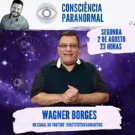 Wagner Borges - Paranormalidade não é Espiritualidade