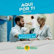 Aqui Por Ti #44- A atuação do psicólogo no tratamento de pacientes terminais