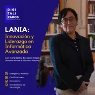 # 82 LANIA: Innovación y Liderazgo en Informática Avanzada