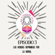 Las Heridas reprimidas por la Moral