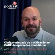 Obrigatoriedade de notificação ao CADE de operações imobiliárias