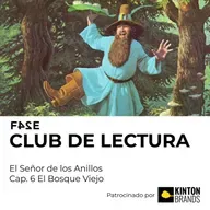 Club de Lectura | El Señor de los Anillos: La Comunidad del Anillo | Cap.6 El Bosque Viejo
