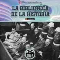 334. Los Juicios de Núremberg - Introducción y juicio a Karl Doenitz (Crossover con Héroes de Guerra 2.0)