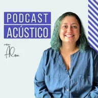 🇧🇷 Podcast Acústico #7 | Aloá Benvenuti Fischer