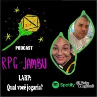 Podcast RPG com Jambu #18 | LARP: Qual você jogaria?