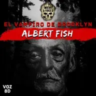 Asesinos 1x06: Albert Fish El Vampiro De Brooklyn By Miedoavoces Podcast En Español Narrado