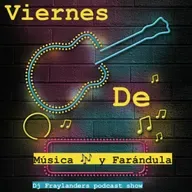 Viernes de música y farándula DJ Fraylanders