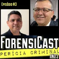 ForensiCast S03E03 NAUFRÁGIO DO ANNA KAROLINE III, com os Peritos Marcos Góes e Emânuel Pena, AP
