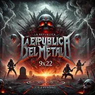 La República del Metal 9x22