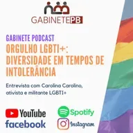 Gabinete Podcast: Diversidade em Tempos de Intolerância - Entrevista com Carolina Carolino