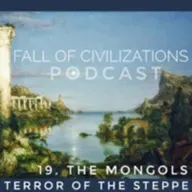 19. The Mongols - Terror of the Steppe (Part 2)