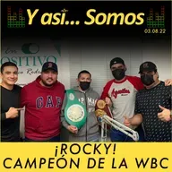 𝙔 𝙖𝙨𝙞́... 𝙎𝙤𝙢𝙤𝙨! ¡Rocky! Campeón de la WBC. Programa del 8 de marzo.