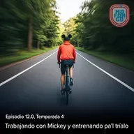 12.0: Trabajando con Mickey y entrenando pa'l tríalo