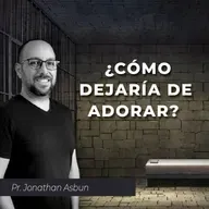 ¿CÓMO DEJARÍA DE ADORAR?