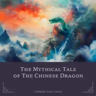 Bonus episode: The mythical tale of the Chinese dragon