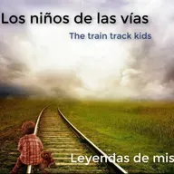 Leyendas de USA - Los niños de las vías