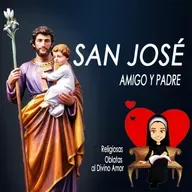 SAN JOSÉ AMIGO Y PADRE 3: "TERNURA, CARICIA DE DIOS"