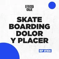 SKATEBOARDING DOLOR Y PLACER / LIGA PSL DE MIKE MO X EFECTO OLLIE #166
