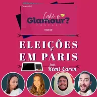 S03Ep07 - Eleições em Paris | Feat. Rémi Caron 