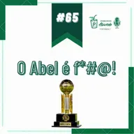 Bombeirinho #65: O Abel é f*#@!