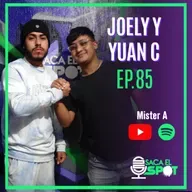 Saca el Spot - ep. 85 - JOELY Y YUAN C