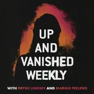 "Up and Vanished Weekly" is here!