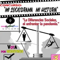 CONCURSO DE SOCIODRAMAS/ MI SOCIODRAMA, MI HISTORIA