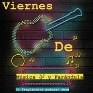 Viernes de música y farándula DJ Fraylanders