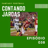 CONTANDO JARDAS FANTASY – EP 58 – INÍCIO DAS BYE WEEKS – WEEK 06 / 2022