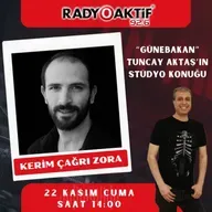 Kerim Çağrı Zora Stüdyo Konuğu (22.11.2024)