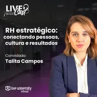 RH estratégico: conectando pessoas, cultura e resultados | LiveCast#134