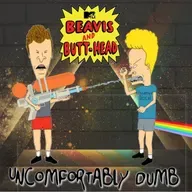 Uncomfortably Dumb with Beavis and Butthead