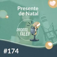 #174 – Presente de Natal 