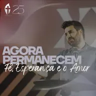 Agora permanecem a Fé, Esperança e o Amor | Pr Vítor Costa | Celebração Chama Viva