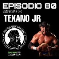 80.- Entrevista Con Texano Jr.