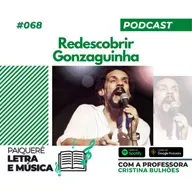 Letra e Música #068 | Gonzaguinha - Redescobrir