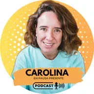 EP001 - Sobre los sesgos cognitivos 1/3: Sesgo de la proyección. CAROLINA EN PAUSA PRESENTE