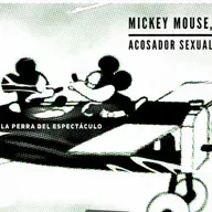 Mickey Mouse, acosador sexual