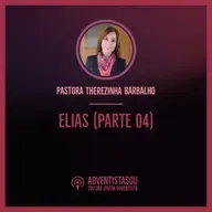 Meditação #13: Elias por Pastora Therezinha Barbalho (parte 4)