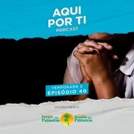 Aqui Por Ti #40 – A Quaresma e as Cinzas: Representatividade e Finitude da Vida Humana