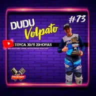 Dudu Volpato | Motocross Podcast #73